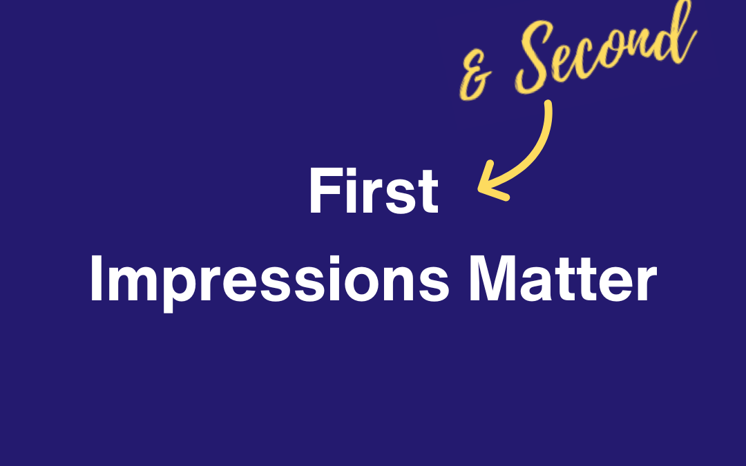 Second Impressions Matter